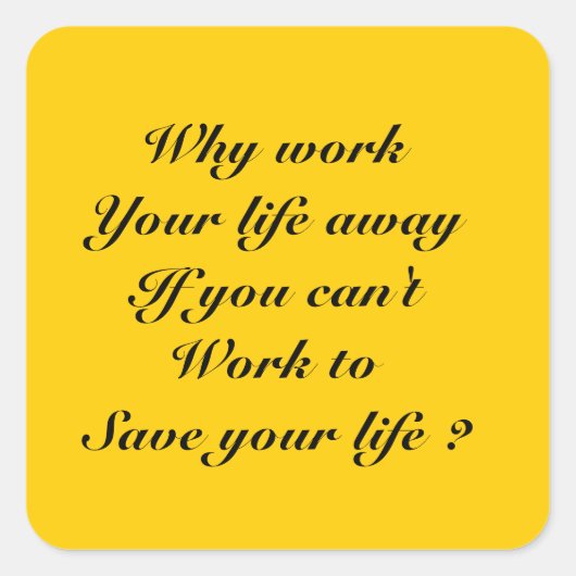 Werk en leven vierkante sticker (Voorkant)