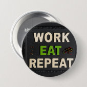 Werk eten herhalen ronde button 7,6 cm (Voorkant /achterkant)