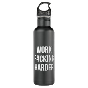 Werk F#cking Harder - Motivatie resultaat Waterfles