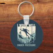 Werk goed onder druk Funny Scuba Diving Puns Sleutelhanger (Voorkant)