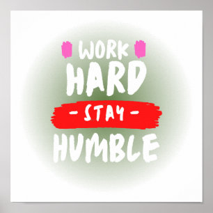 Werk hard, blijf menselijk Poster