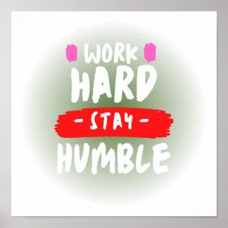 Werk hard, blijf menselijk Poster