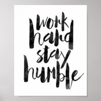Werk hard, blijf nederig
