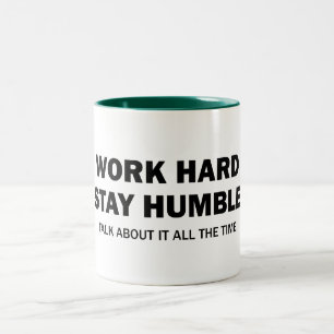 Werk hard - blijf nederig - praat erover - Mok