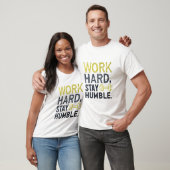 Werk hard, blijf nederig t-shirt (Unisex)