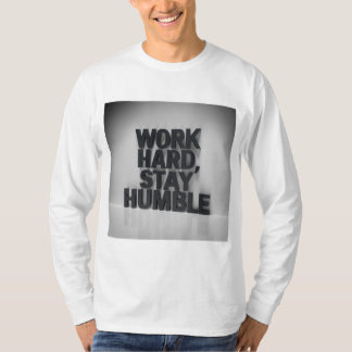 "Werk hard, blijf nederig" T-shirt