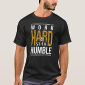 Werk Hard Blijf nederig tekst T-shirt (Voorkant)