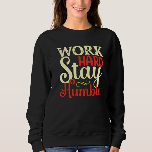 Werk hard Blijf nederig Trui (Voorkant)