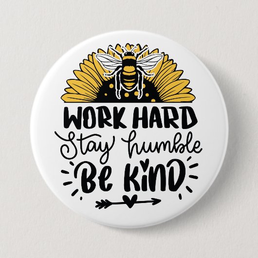 Werk hard blijf nederig wees vriendelijk Button (Voorkant)