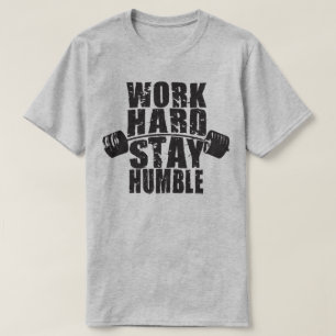 Werk hard, blijf nederig - Workout Motivatie T-shirt