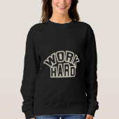 WERK HARD Bold Collegiate - Minimalistische Dames- Trui (Voorkant)