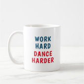 Werk hard, Dans harder Koffiemok (Links)