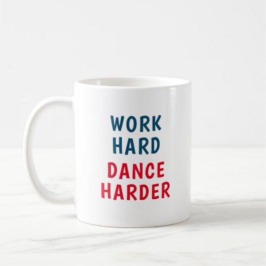 Werk hard, Dans harder Koffiemok (Links)