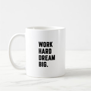 Werk hard dromen koffiemok