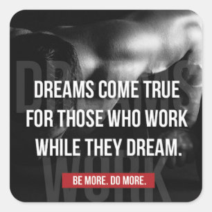 Werk hard - dromen komen waar - Gym Motivatie Vierkante Sticker