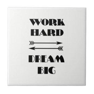 WERK HARD DROOM BIG Quote Tekst Zwart-wit Tegeltje