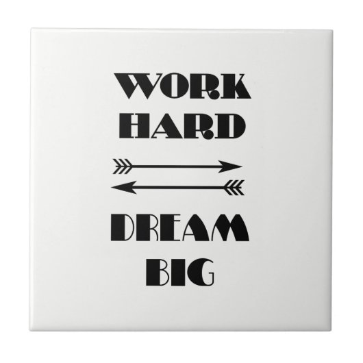 WERK HARD DROOM BIG Quote Tekst Zwart-wit Tegeltje (Voorkant)