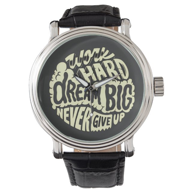 Werk hard droom groot  horloge (Voorkant)