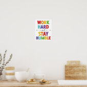 Werk hard en blijf Humble Classroom Motivatie P Poster (Keuken)