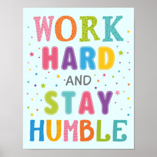 Werk hard en blijf Motivatie in een klaslokaal Poster