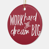 Werk hard en droomgrootse kerstversiering keramisch ornament (Links)