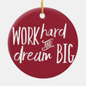 Werk hard en droomgrootse kerstversiering keramisch ornament (Achterkant)