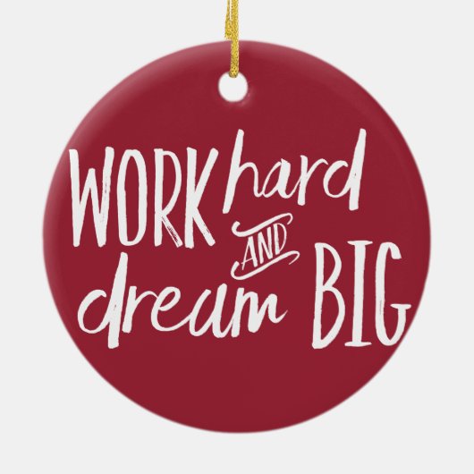 Werk hard en droomgrootse kerstversiering keramisch ornament (Achterkant)