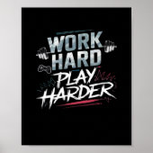 Werk hard en speel Hard Classic Poster (Voorkant)