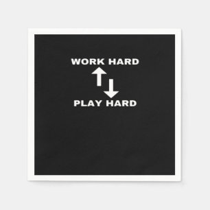 Werk hard en speel hard - Motivatie citaattekst Servet
