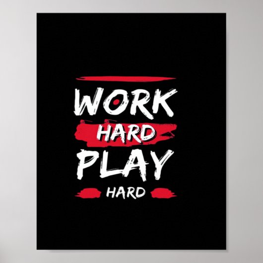 Werk hard en speel hard premium poster (Voorkant)