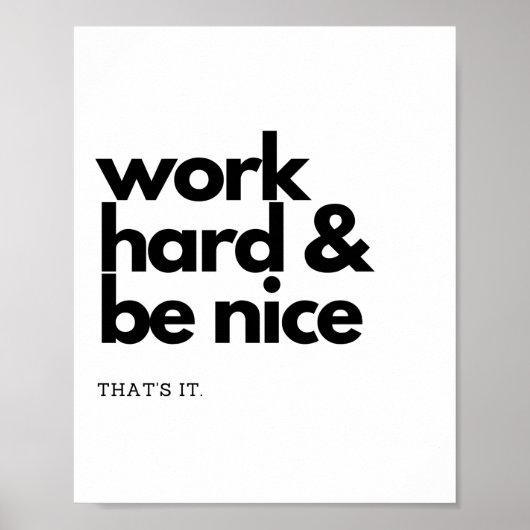 Werk hard en wees aardig. Dat is het. Poster (Voorkant)