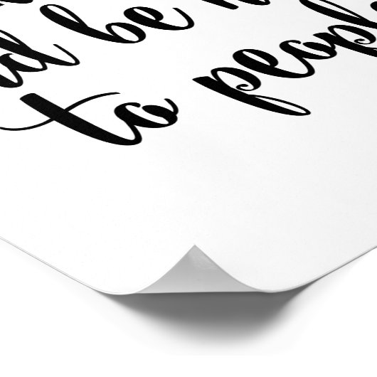 Werk hard en wees aardig tegen mensen poster (Hoek)