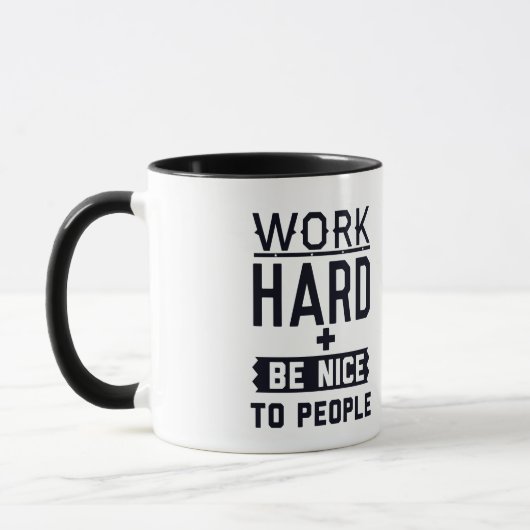 Werk hard en wees aardig voor mensen mok (Links)