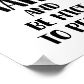 Werk hard en wees aardig voor mensen Poster (Hoek)