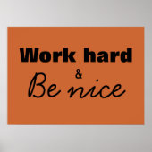 Werk hard en wees mooi afdrukken poster (Voorkant)