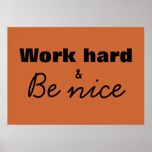 Werk hard en wees mooi afdrukken poster