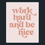 Werk hard en wees mooi Retro roze lettertype Poster<br><div class="desc">Werk hard en wees mooi Retro roze lettertype</div>