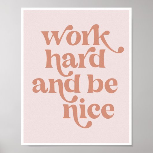 Werk hard en wees mooi  Retro roze lettertype Poster (Voorkant)