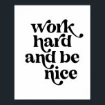 Werk hard en wees mooi Retrofont Poster<br><div class="desc">Werk hard en wees mooi Retrofont</div>