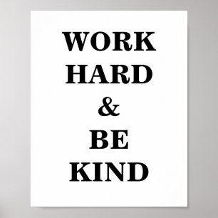 Werk hard en wees Poster