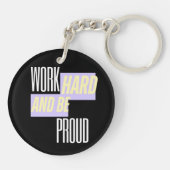 Werk hard en wees trots, Inspirerend, Motivatie Sleutelhanger (Achterkant)