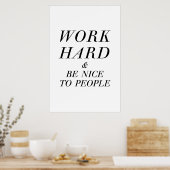 Werk hard en wees vriendelijk cursief Poster (Keuken)