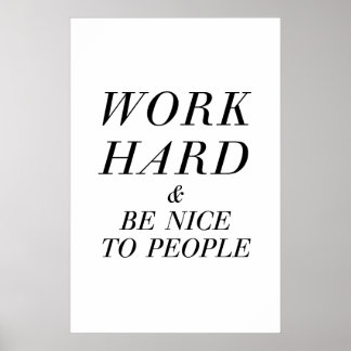 Werk hard en wees vriendelijk cursief Poster
