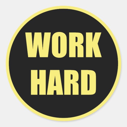 Werk hard - Hard werken Ronde Sticker (Voorkant)