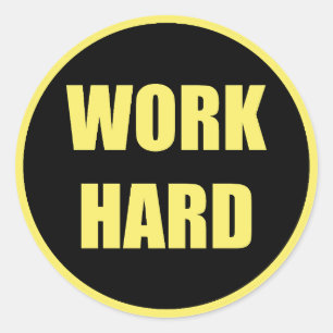 Werk hard - Hard werken Ronde Sticker