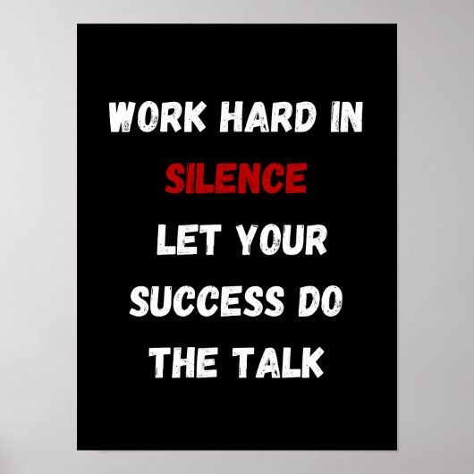 Werk hard in stilte - Motivatie Poster (Voorkant)