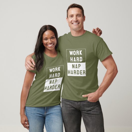 Werk hard, Nap Harder T-shirt (Unisex)