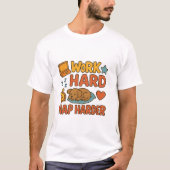 Werk hard, Nap Harder T-shirt (Voorkant)