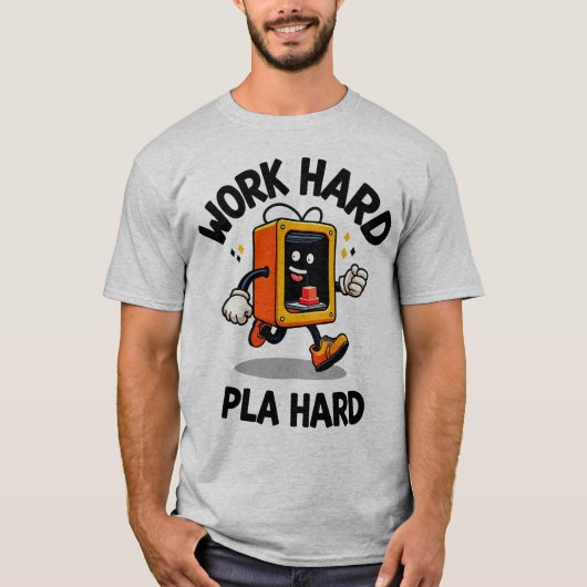 Werk hard, PLA hard T-shirt (Voorkant)