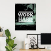 Werk hard poster (Thuiskantoor)